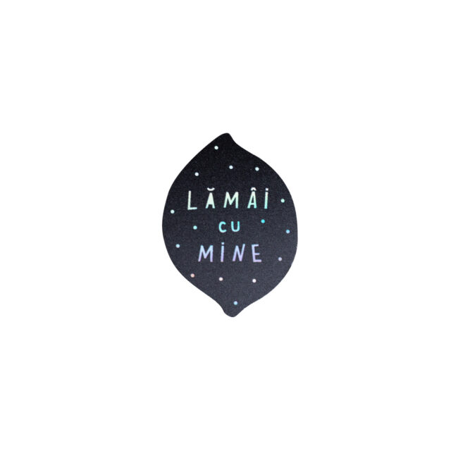 Sticker - Lamai cu mine