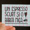 Un espresso - Sticker cu folie de transfer