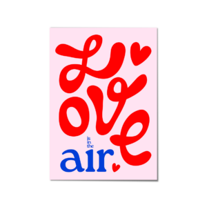 Print 'Love is in the air'