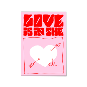 Print 'Love is in the eh...'